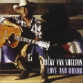 Ricky Van Shelton - Love And Honor Ricky Van Shelton - Love And Honor